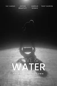 Главный постер фильма «Love and Water (2019)»