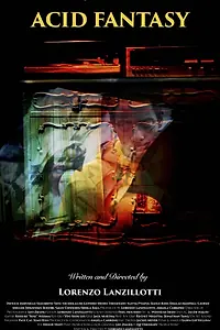 Главный постер фильма «Acid Fantasy (2019)»
