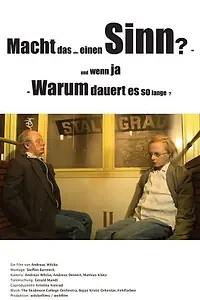 Постер к фильму «Macht das alles einen Sinn? Und wenn ja: Warum dauert es so lange? (2019)»