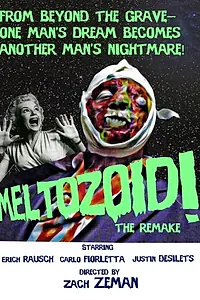 Главный постер фильма «Meltozoid!—The Remake (2019)»