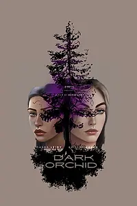 Главный постер фильма «Dark Orchid (2019)»