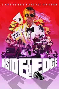 Главный постер фильма «Inside the Edge: A Professional Blackjack Adventure (2019)»