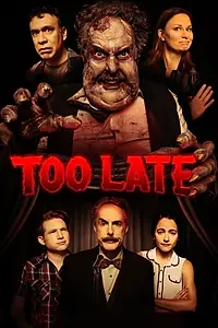 Главный постер фильма «Too Late (2021)»