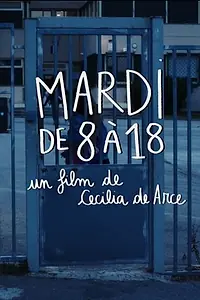 Постер к фильму «Mardi de 8 à 18 (2019)»