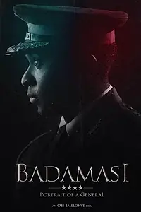 Главный постер фильма «Badamasi (Portrait of a General) (2021)»