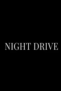 Постер к фильму «Night Drive (2019)»