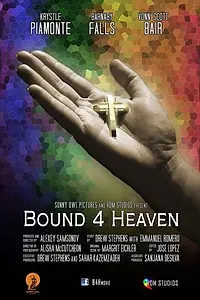 Постер к фильму «Bound 4 Heaven (2019)»