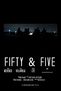 Постер к фильму «Fifty & Five (2019)»