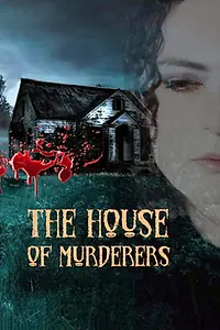 Главный постер фильма «The House of Murderers (2019)»