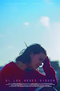 Главный постер фильма «Si Los Meses Siguen (2019)»