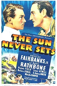Постер к фильму «The Sun Never Sets (1939)»