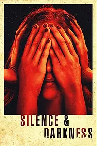 Постер к фильму «Silence & Darkness (2019)»