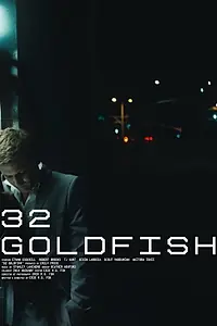 Постер к фильму «32 Goldfish (2020)»