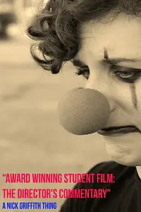 Постер к фильму «Award Winning Student Film: The Director's Commentary (2018)»