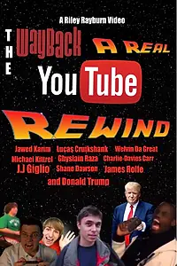 Постер к фильму «The Wayback: A Real YouTube Rewind (2019)»