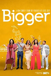 Постер к сериалу «Bigger (2019 - 2021)»