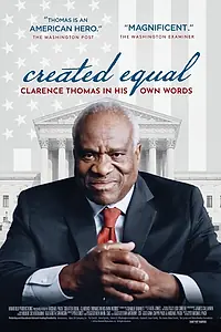 Главный постер фильма «Created Equal: Clarence Thomas in His Own Words (2020)»