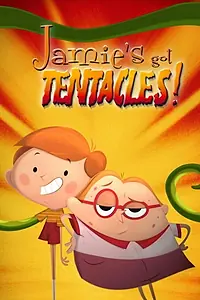 Постер к мультсериалу «Jamie's Got Tentacles (2009)»
