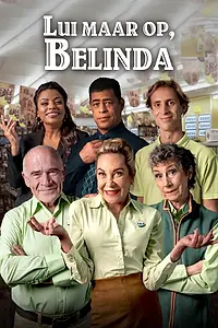 Главный постер сериала «Lui maar op, Belinda (2019)»