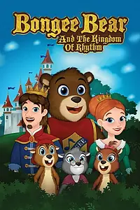 Постер к мультфильму «Bongee Bear and the Kingdom of Rhythm (2019)»