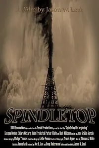 Главный постер фильма «Spindletop: The Beginning (2020)»