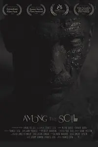 Главный постер фильма «Among the Soil (2019)»