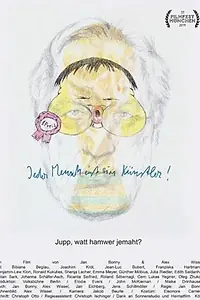 Главный постер фильма «Jupp, watt hamwer jemaht? (2019)»
