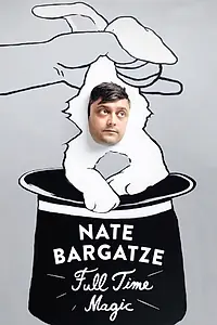 Постер к фильму «Nate Bargatze: Full Time Magic (2015)»