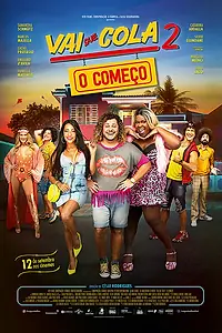 Главный постер фильма «Vai que Cola 2: O Começo (2019)»