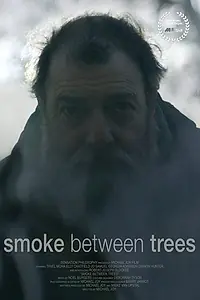 Постер к фильму «Smoke Between Trees (2019)»