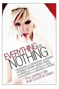 Постер к фильму «Everything or Nothing (2007)»