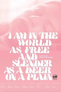 Постер к фильму «I Am in the World as Free and Slender as a Deer on a Plain (2019)»