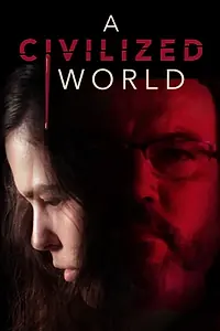 Постер к фильму «A Civilized World (2019)»