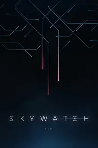 Постер к фильму «Skywatch (2019)»