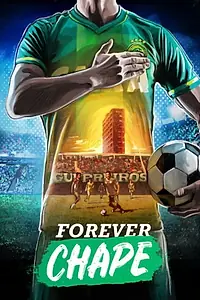 Главный постер фильма «Para Sempre Chape (2018)»