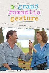 Главный постер фильма «A Grand Romantic Gesture (2022)»