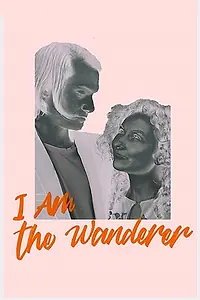 Постер к фильму «I am the Wanderer (2019)»