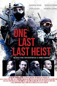 Постер к фильму «One Last Last Heist (2019)»