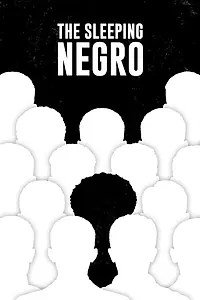 Главный постер фильма «The Sleeping Negro (2021)»
