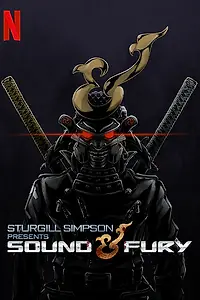 Главный постер аниме «Стерджил Симпсон представляет: Sound & Fury (2019)»