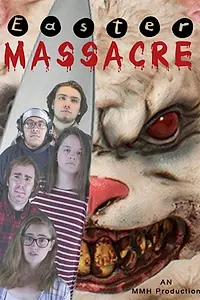 Постер к фильму «Easter Massacre (2019)»