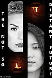 Постер к фильму «The Not So Distant Future (2019)»