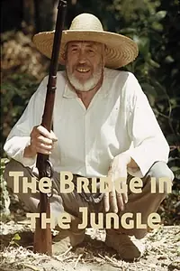 Главный постер фильма «The Bridge in the Jungle (1970)»