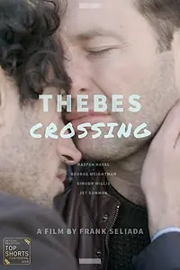 Главный постер фильма «Thebes Crossing (2019)»