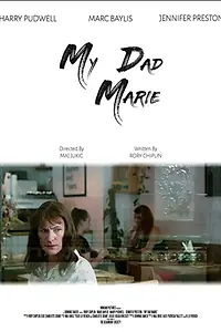 Главный постер фильма «My Dad Marie (2020)»