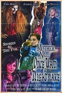 Главный постер фильма «Mother Noose Presents Once Upon a Nightmare (2021)»