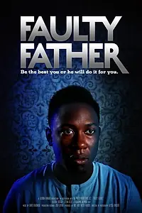 Постер к фильму «Faulty Father (2019)»