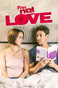 Главный постер фильма «I'm Not in Love (2021)»