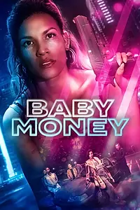 Главный постер фильма «Baby Money (2021)»
