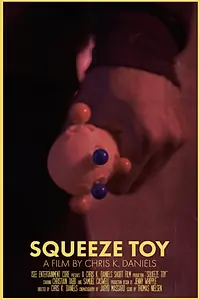 Постер к фильму «Squeeze Toy (2019)»